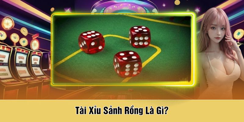 xỉu Sảnh Rồng